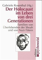 Gabriel Rosenthal, Gabriele Rosenthal - Der Holocaust im Leben von drei Generationen