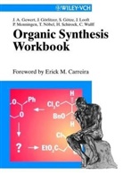 Erick M. Carreira, Jan-Arn Gewert, Jan-Arne Gewert, Joche Görlitzer, Jochen Görlitzer, Stephen Götze... - Organic Synthesis Workbook. Vol.1