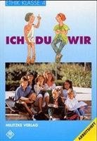 Barbara Brüning - Ethik, Ausgabe Grundschule: Ethik Grundschule / Ich - Du - Wir - Landesausgabe Sachsen-Anhalt, Thüringen, Rheinland-Pfalz