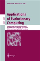Jürgen Branke, Stefano Cagnoni, David W. Corne, Rolf Drechsler, Yaochu Jin, Colin G. Johnson... - Applications of Evolutionary Computing