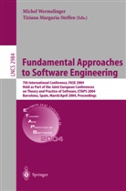 Tiziana Margaria-Steffen, Michel Wermelinger - Fundamental Approaches to Software Engineering