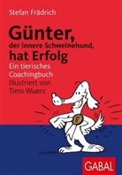 Stefan Frädrich, Timo Wuerz, Timo Wuerz - Günter, der innere Schweinehund, hat Erfolg