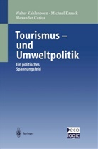 Alexand Carius, Alexander Carius, Walte Kahlenborn, Walter Kahlenborn, Michae Kraack, Michael Kraack - Tourismus - und Umweltpolitik