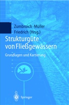 Günther Friedrich, Andreas Müller, Thomas Zumbroich, Günther Friedrich, Andrea Müller, Andreas Müller... - Strukturgüte von Fließgewässern