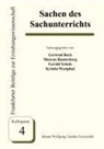 Gertrud Beck, Marcu Rauterberg, Marcus Rauterberg, Gerold Scholz, Gerold Scholz u a, Gerold Schulz... - Sachen des Sachunterrichts