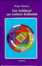 Franz Bardon - Der Schlüssel zur wahren Kabbalah