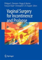 Christopher Chapple, Christopher R. Chapple, Francoi Haab, Francois Haab, Peggy A. Norton, Christopher R Chapple... - Vaginal Surgery for Incontinence and Prolapse