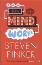 Steven Pinker - How the Mind Works