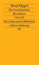 Horst Dippel, Hans-Ulric Wehler, Hans-Ulrich Wehler - Die Amerikanische Revolution 1763-1787