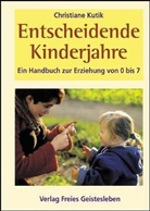 Christiane Kutik - Entscheidende Kinderjahre