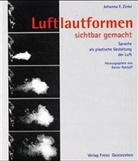 Armin Husemann, Peter Nantke, Johanna Zinke, Johanna F. Zinke, Raine Patzlaff, Rainer Patzlaff - Luftlautformen sichtbar gemacht
