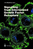 Inge Helene Madshus, Inger Helene Madshus, Inger H. Madshus, Inger Helene Madshus - Signalling from Internalised Growth Factor Receptors