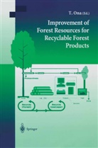 Toshihiro Ona, Yasuo Kojima, Takayuki Okayama, Ona, T Ona, T. Ona... - Improvement of Forest Resources for Recyclable Forest Products