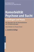Gouzoulis-Mayfran, Euphrosyne Gouzoulis-Mayfrank, Schnell - Komorbidität Psychose und Sucht