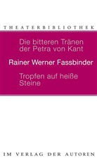 Rainer W Fassbinder, Rainer W. Fassbinder, Rainer Werner Fassbinder - Die bitteren Tränen der Petra von Kant /Tropfen auf heisse Steine