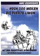 Hans Kronberger - Noch 500 Meilen bis Puerto Limon