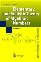 Wladyslaw Narkiewicz - Elementary and Analytic Theory of Algebraic Numbers