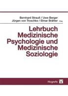 Berge, Uw Berger, Uwe Berger, Elmar Brähler, Straus, Bernhard Strauß... - Lehrbuch Medizinische Psychologie und Medizinische Soziologie