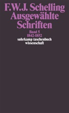 Friedrich W. J. Schelling, Friedrich Wilhelm Joseph Schelling, Friedrich Wilhelm Joseph von Schelling - Ausgewählte Schriften in 6 Bänden. Bd.5