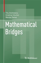 Tit Andreescu, Titu Andreescu, Cristine Mortici, Cristinel Mortici, Marian Tetiva - Mathematical Bridges