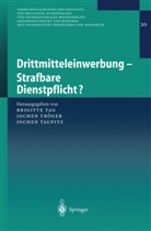 Brigitte Tag, Jochen Taupitz, Joche Tröger, Jochen Tröger - Drittmitteleinwerbung - Strafbare Dienstpflicht?
