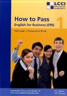 Vicky G Davison, Robert G Mellor - How to Pass, English for Business - 1: How to Pass - English for Business. LCCI Examination Preparation Books