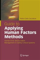 C. Cacciabue, Carlo Cacciabue, Pietro C. Cacciabue - Guide to Applying Human Factors Methods