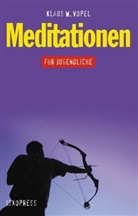 Klaus W Vopel, Klaus W. Vopel - Meditationen für Jugendliche