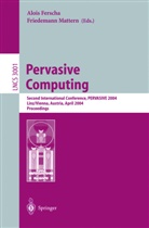Aloi Ferscha, Alois Ferscha, Mattern, Mattern, Friedemann Mattern - Pervasive Computing