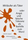 Gabriele Löppert - Mitläufer als Täter