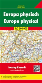 freytag &amp; berndt, freytag &amp; berndt, Freytag-Berndt und Artaria KG, Freytag-Bernd und Artaria KG, Freytag-Berndt und Artaria KG - Freytag Berndt Autokarte: Europa physisch, Autokarte 1:3,5 Mio.. Europa, fisico. Europe fysiek