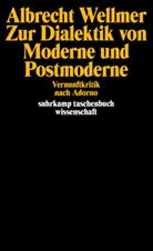Albrecht Wellmer - Zur Dialektik von Moderne und Postmoderne