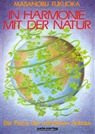 Masanobu Fukuoka, Eva Aus d. Engl. v. Koppold - In Harmonie mit der Natur