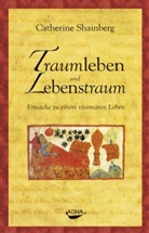 Catherine Shainberg - Traumleben und Lebenstraum