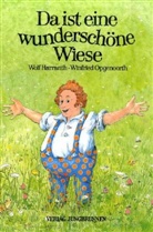 Wolf Harranth, Winfried Opgenoorth, Winfried Opgenoorth - Da ist eine wunderschöne Wiese
