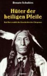 Renate Schukies - Hüter der Heiligen Pfeile
