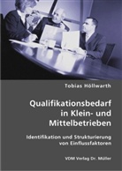 Tobias Höllwarth - Qualifikationsbedarf in Klein- und Mittelbetrieben
