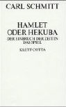 Carl Schmitt - Hamlet oder Hekuba