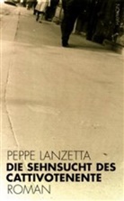 Peppe Lanzetta - Die Sehnsucht des Cattivotenente