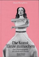 Doris Humphrey, Karin Vial - Die Kunst, Tänze zu machen