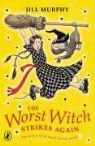 Jill Murphy - The Worst Witch Strikes Again