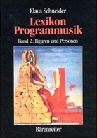 Klaus Schneider - Lexikon Programmusik. Bd.2