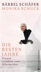 Bärbel Schäfer, Monika Schuck, Karsten Bartel - Die besten Jahre