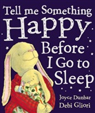 Joyce Dunbar, Debi Gliori, Debi Gliori - Tell Me Something Happy Before I Go to Sleep