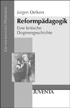 OELKERS, Jürgen Oelkers - Reformpädagogik