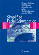 Chelso G. Cueteaux, Samuel M. Lam, Samuel M Lam et al, Si Mirrafati, Sid Mirrafati, Sid J. Mirrafati... - Simplified Facial Rejuvenation