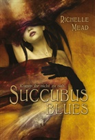 Richelle Mead - Succubus Blues