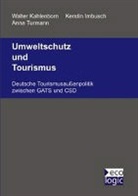Kersti Imbusch, Kerstin Imbusch, Walte Kahlenborn, Walter Kahlenborn, Anna Turmann, Alexander Carius... - Umweltschutz und Tourismus