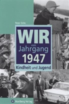 Peter Ochs - Wir vom Jahrgang 1947 - Kindheit und Jugend