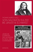Thomas Albrich, Thomas Albrich - Von Salomon Sulzer bis 'Bauer & Schwarz'